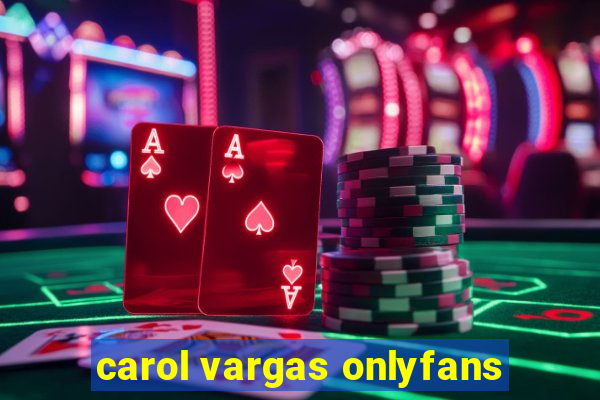 carol vargas onlyfans